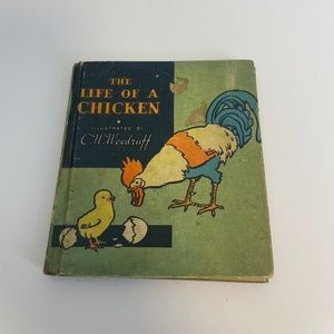 The Life of a Chicken C.W.Woodruff